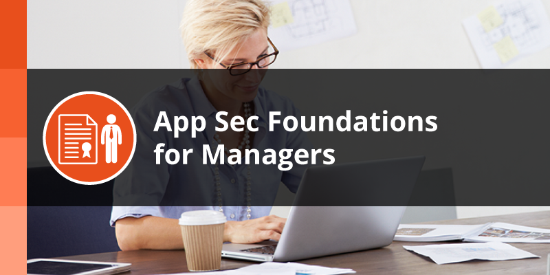 App Sec Foundations for Managers