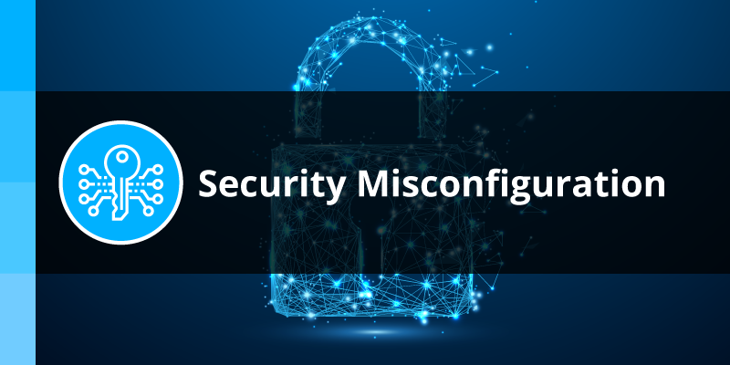 Security Misconfiguration