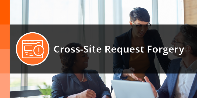 Cross-Site Request Forgery