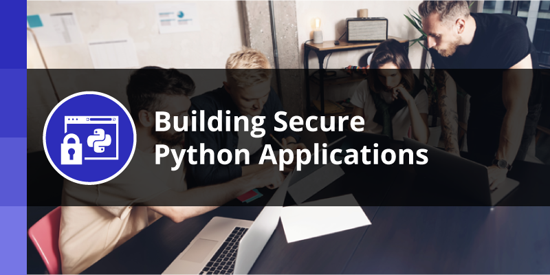 Building Secure Python Applications